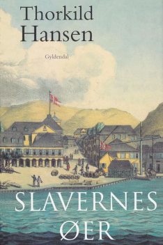 Slavernes øer, Thorkild Hansen