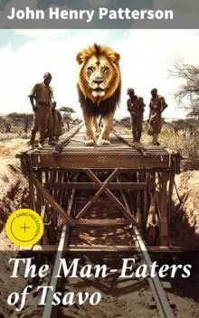 The Man-Eaters of Tsavo, John Patterson