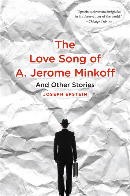 The Love Song of A. Jerome Minkoff, Joseph Epstein