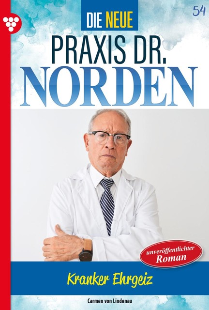 Die neue Praxis Dr. Norden 54 – Arztserie, Carmen von Lindenau