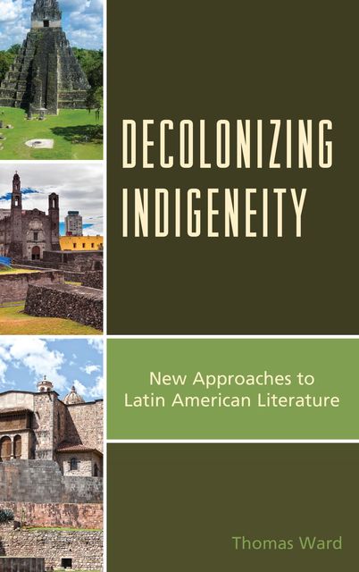 Decolonizing Indigeneity, Thomas Ward