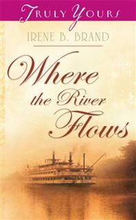 Where The River Flows, Irene Brand