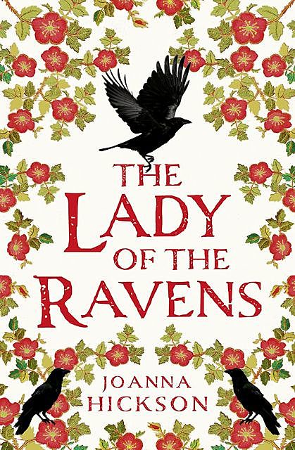 The Lady of the Ravens, Joanna Hickson