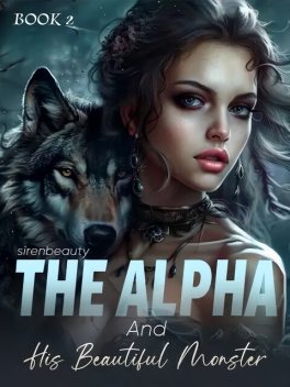 The Alpha And His Beautiful Monster, Sirenbeauty