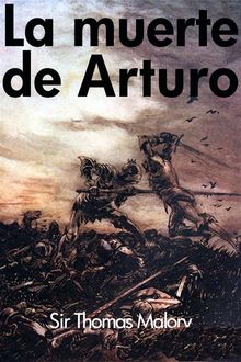 La muerte de Arturo, Sir Thomas Malory