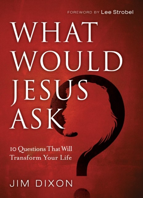 What Would Jesus Ask, Jim Dixon
