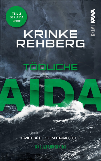 Tödliche Aida. Kreuzfahrtkrimi Teil 3 (Aida Krimi), Krinke Rehberg