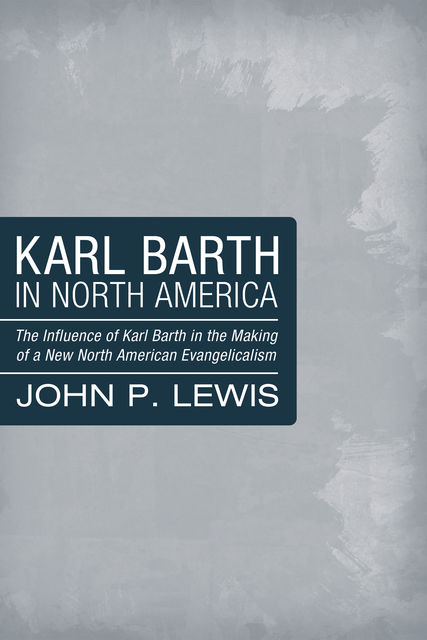 Karl Barth in North America, John Lewis