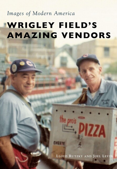 Wrigley Field's Amazing Vendors, Joel Levin, Lloyd Rutzky