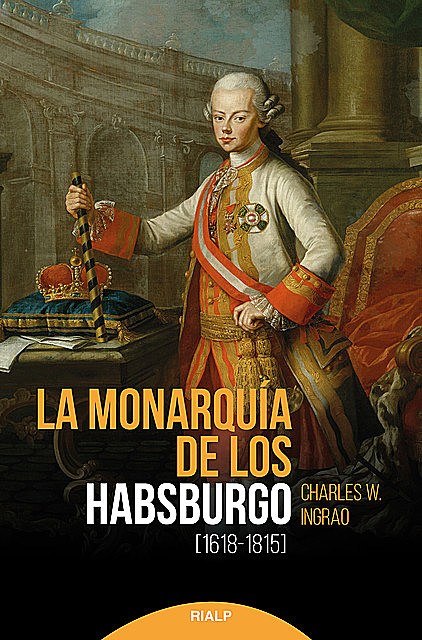 La monarquía de los Habsburgo (1618–1815), Charles W. Ingrao