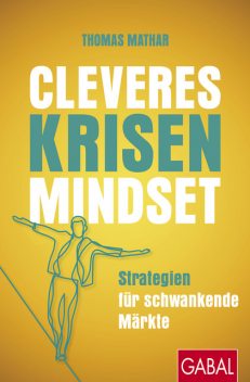 Cleveres Krisen-Mindset, Thomas Mathar