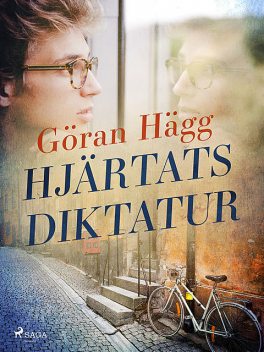 Hjärtats diktatur, Göran Hägg