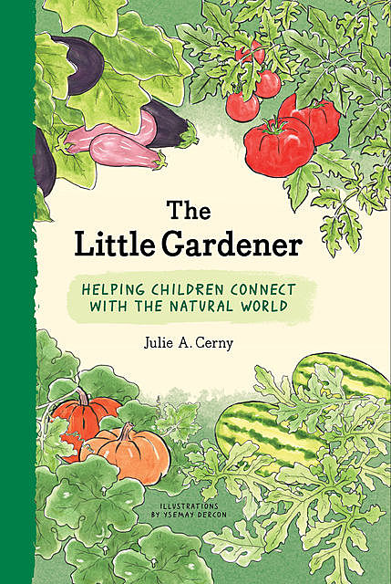 The Little Gardener, Julie Cerny