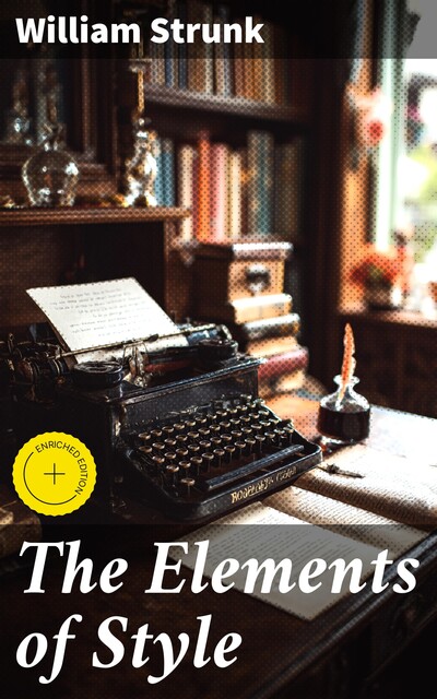 The Elements of Style, William Strunk Jr.