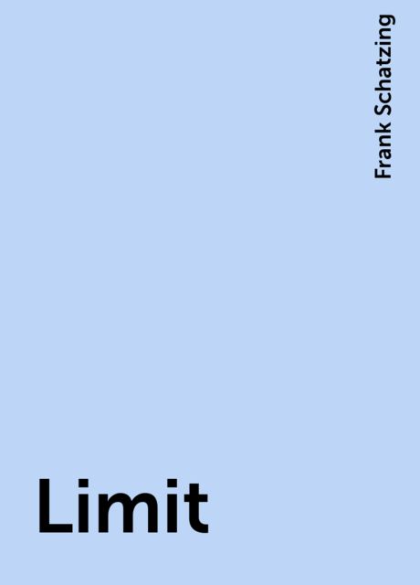 Limit, Frank Schatzing