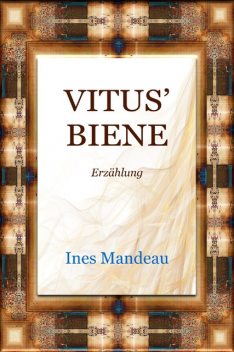 Vitus' Biene, Ines Mandeau