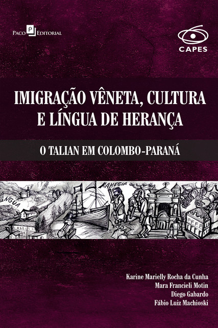 Imigração vêneta, cultura e língua de herança, Diego Gabardo, Fábio Luiz Machioski, Karine Marielly Rocha da Cunha, Mara Francieli Motin