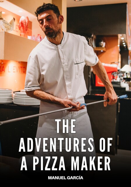 The adventures of a pizza maker, Manuel García