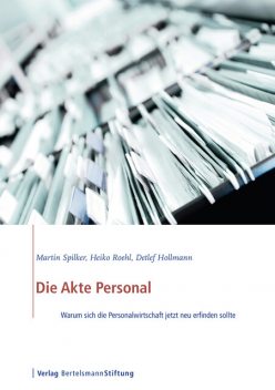 Die Akte Personal, Detlef Hollmann, Heiko Roehl, Martin Spilker