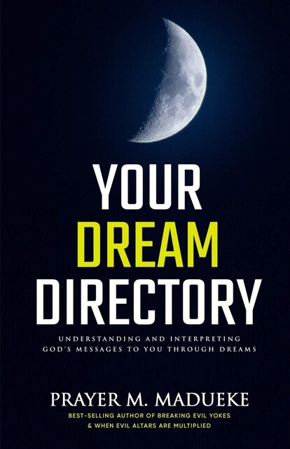 Your Dream Directory, Prayer M. Madueke
