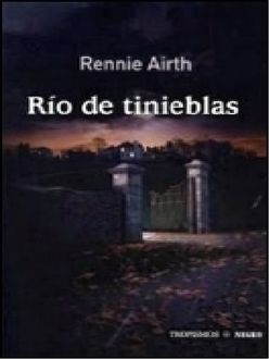 Río De Tinieblas, Rennie Airth