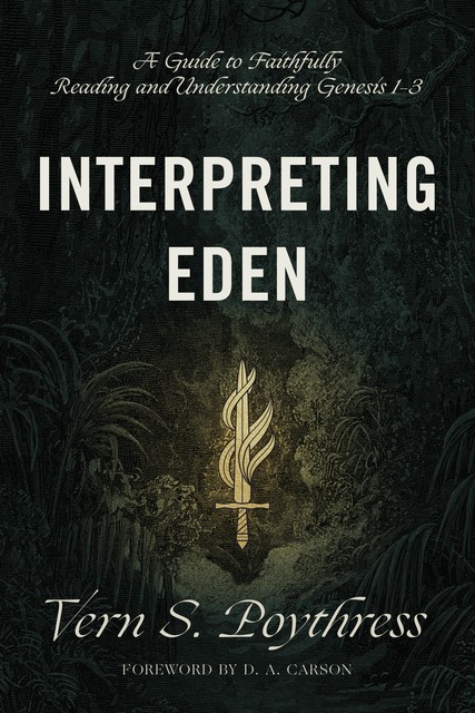 Interpreting Eden, Vern S.Poythress