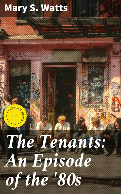 The Tenants: An Episode of the '80s, Mary S. Watts