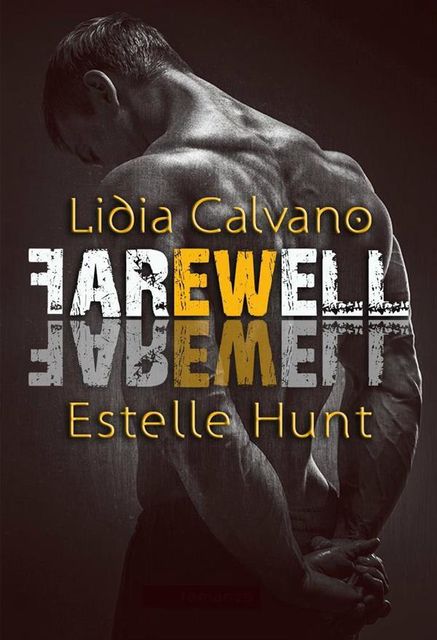 Farewell, Lidia Calvano, Estelle Hunt