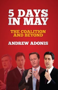 5 Days in May, Andrew Adonis