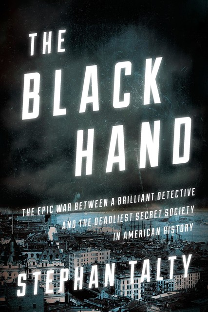 The Black Hand, Stephan Talty