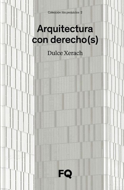 Arquitectura con derecho(s), Dulce Xerach Pérez