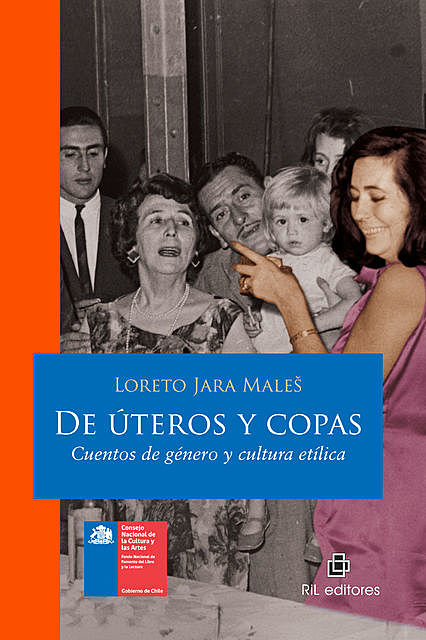 De úteros y copas: cuentos de género y cultura etílica, Loreto Jara Males