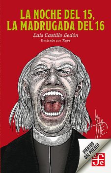 La noche del 15, la madrugada del 16, Luis Castillo Ledón