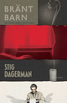 Bränt barn, Stig Dagerman