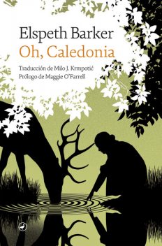 Oh, Caledonia, Elspeth Barker