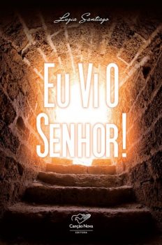 Eu vi o Senhor, Luzia Santiago