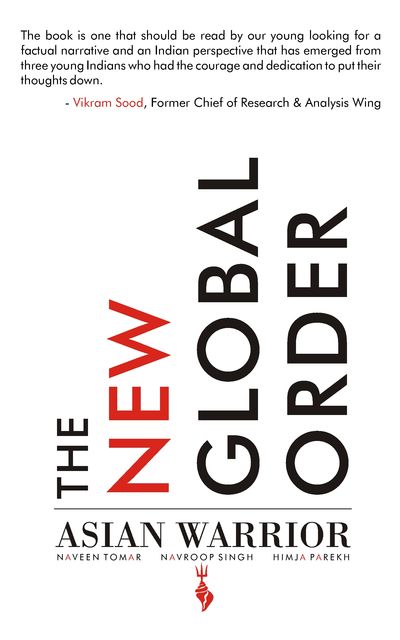 The New Global Order, Himja Parekh, Naveen Tomar, Navroop Singh