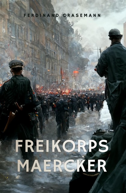 Freikorps Maercker, Ferdinand Crasemann
