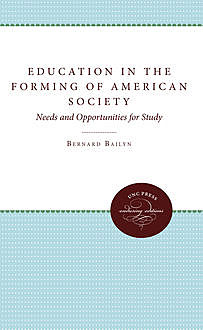 Education in the Forming of American Society, Bernard Bailyn
