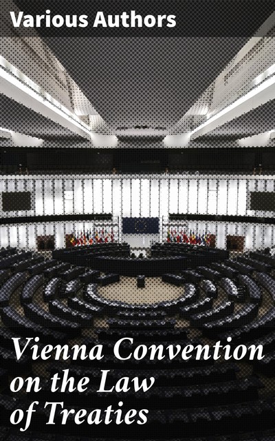 Vienna Convention on the Law of Treaties, Various Authors