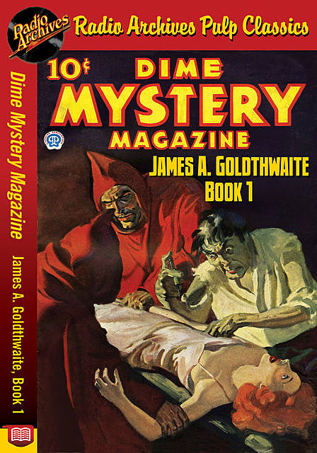 Dime Mystery Magazine – James A Goldthwa, James A. Goldthwaite