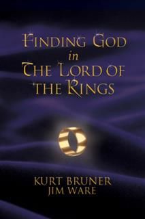 Finding God in The Lord of the Rings, Kurt Bruner