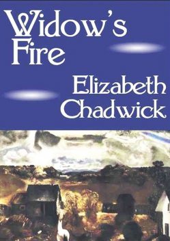 Widow's Fire, Elizabeth Chadwick