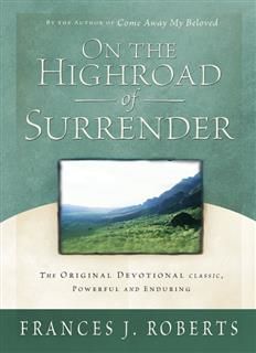 On the Highroad Of Surrender – Updated, Frances J. Roberts