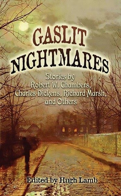 Gaslit Nightmares, Robert William Chambers