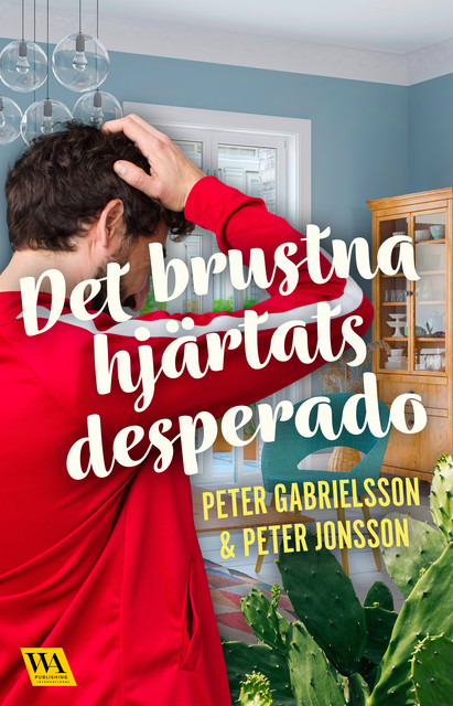 Det brustna hjärtats desperado, Peter Jönsson, Peter Gabrielsson