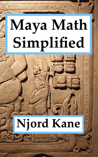 Maya Math Simplified, Njord Kane