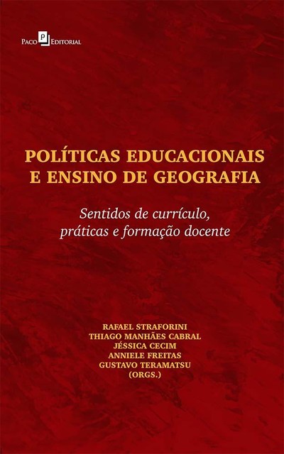 Políticas Educacionais e Ensino de Geografia, Anniele Freitas, Gustavo Teramatsu, Jéssica Cecim, Rafael Straforini, Thiago Manhães Cabral
