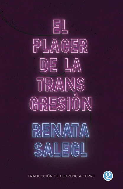 El placer de la transgresión, Renata Salecl