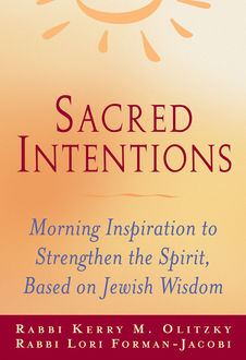 Sacred Intentions, Rabbi Kerry M. Olitzky, Rabbi Lori Forman–Jacobi